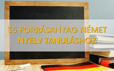 35 forrásanyag a német nyelv tanulásához