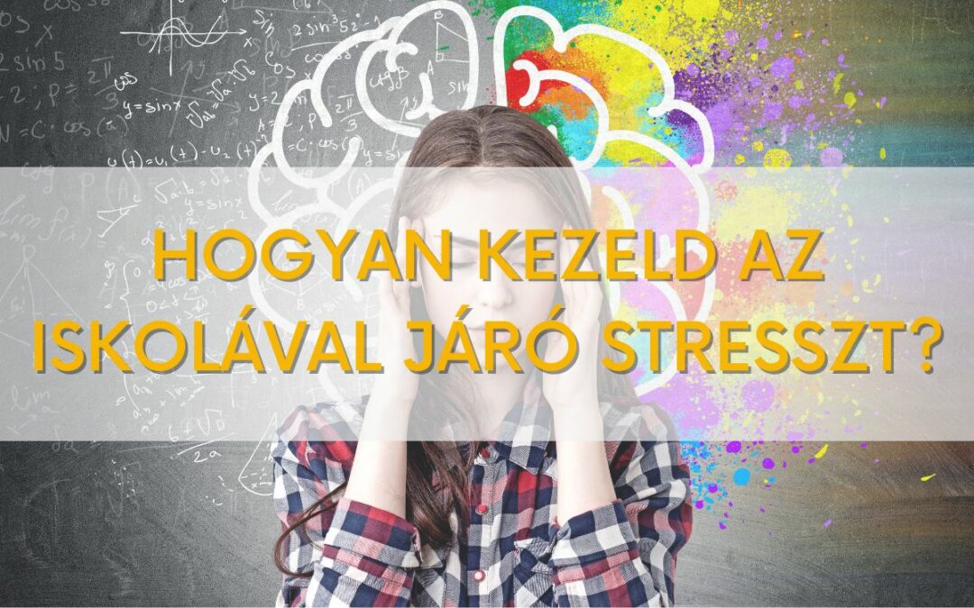 Hogyan kezeld az iskolával járó stresszt