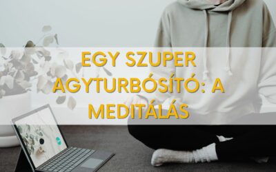 Egy szuper agyturbósító: a meditálás