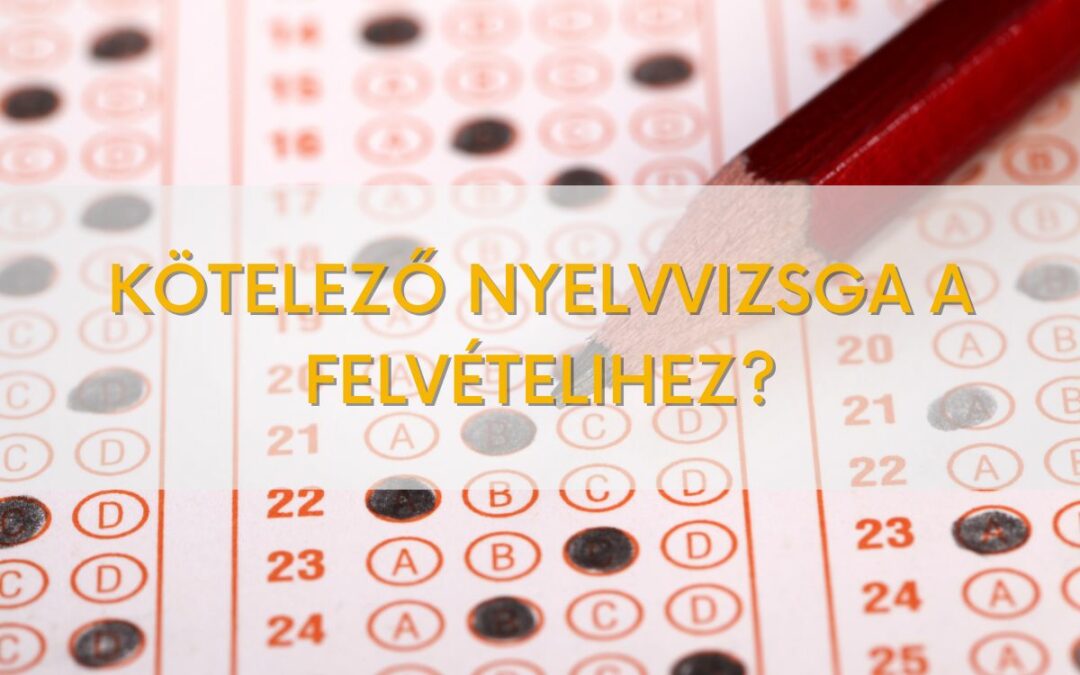 Kötelező nyelvvizsga a felvételihez?