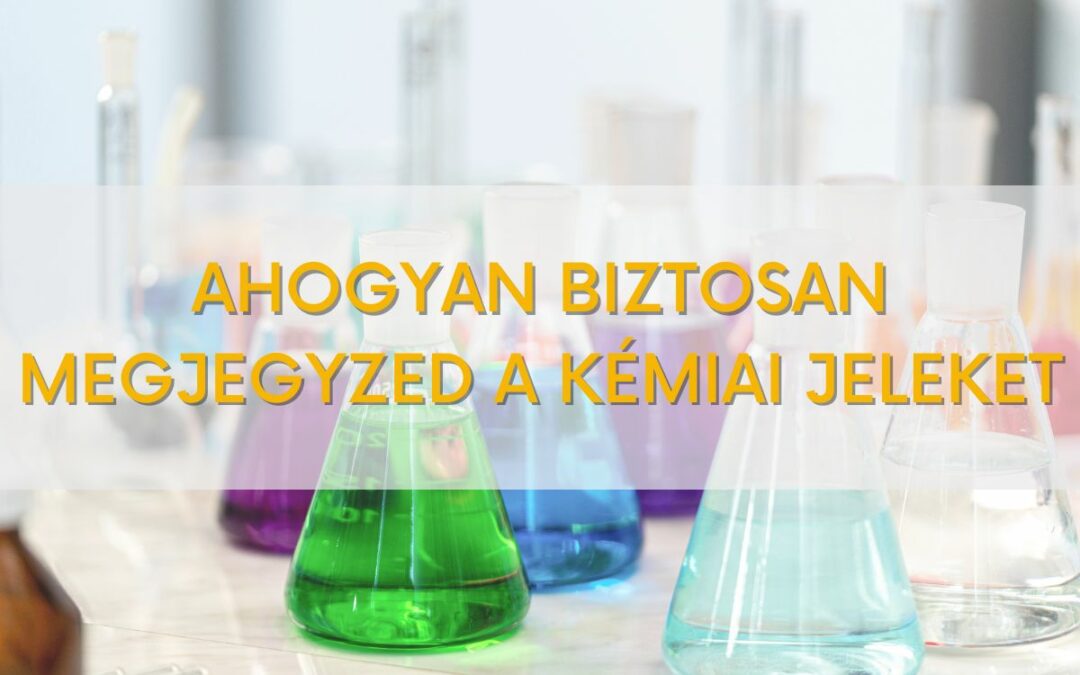 Ahogyan biztosan megjegyzed a kémiai vegyjeleket