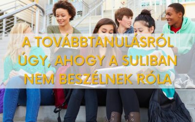 A továbbtanulásról úgy, ahogy a suliban nem szoktak beszélni