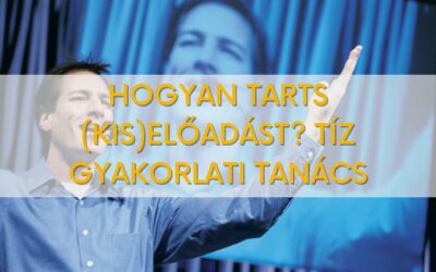 Hogyan tarts (kis)előadást? Tíz gyakorlati tanács