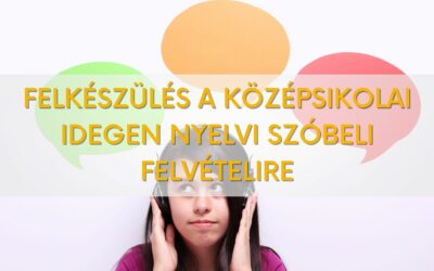 Hogyan készülj a szóbeli felvételire idegen nyelvből