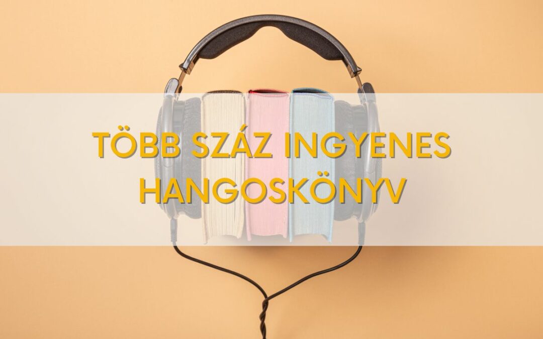 Több száz ingyenes hangoskönyv (nem csak magyarul)